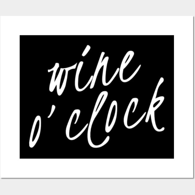 Wine O'Clock. Funny Wine Lover Quote Wall Art by That Cheeky Tee